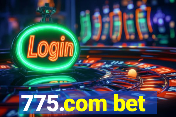 775.com bet